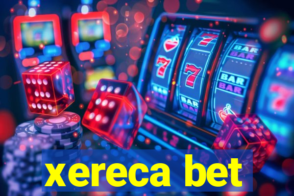 xereca bet